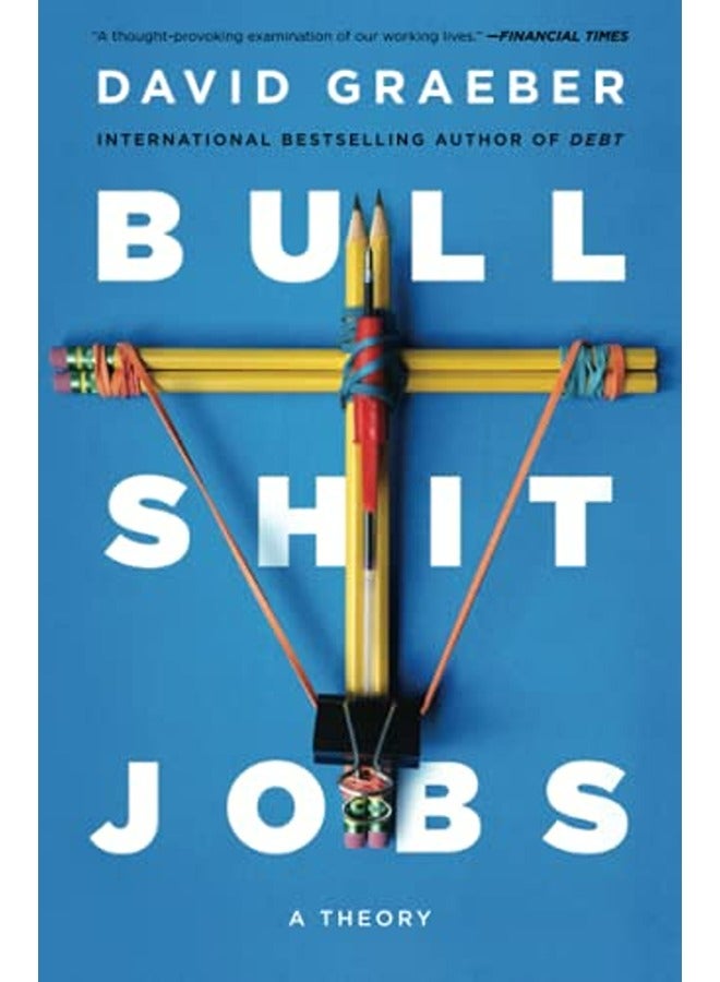 Bullshit Jobs A Theory By Graeber, David Paperback