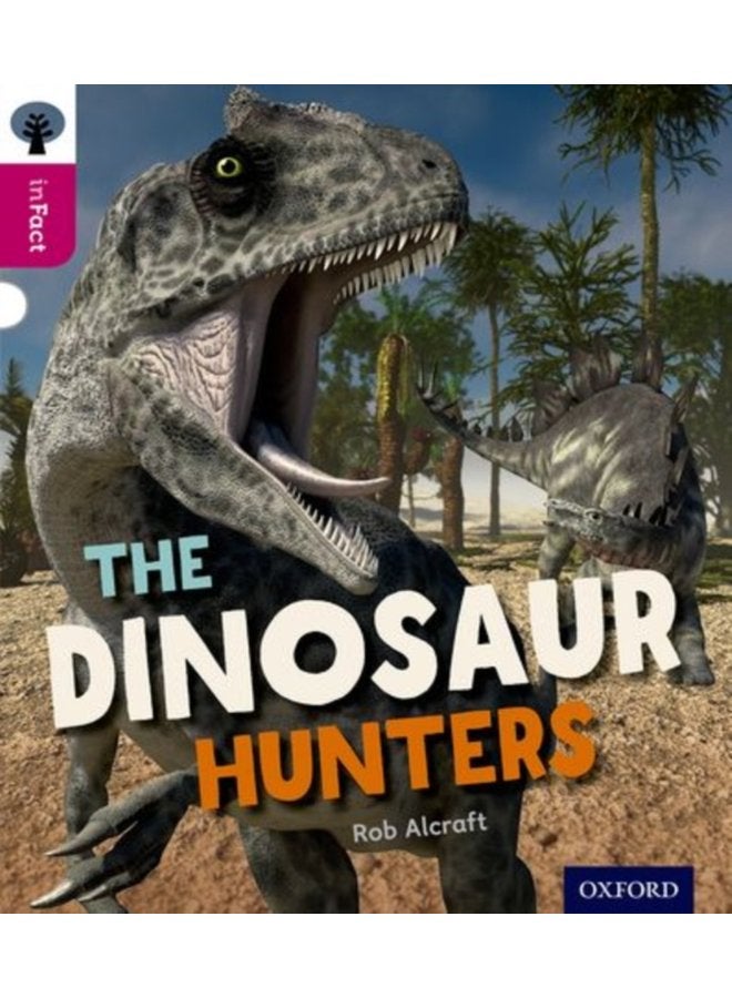 Oxford Reading Tree inFact Level 10 The Dinosaur Hunters - Paperback