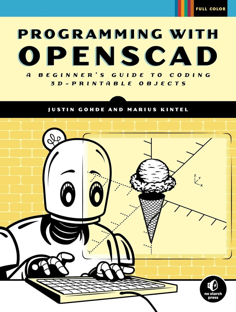 Programming with OpenSCAD : A Beginner's Guide to Coding 3D-Printable Objects