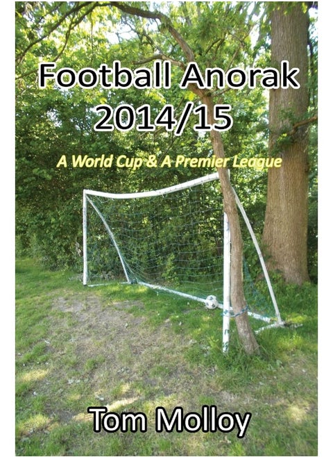 Football Anorak 2014/15: A World Cup & A Premier League