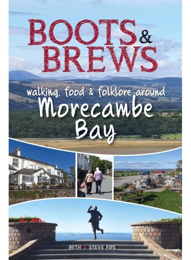 Boots and Brews Walking food and folklore around Morecambe Bay - Paperback