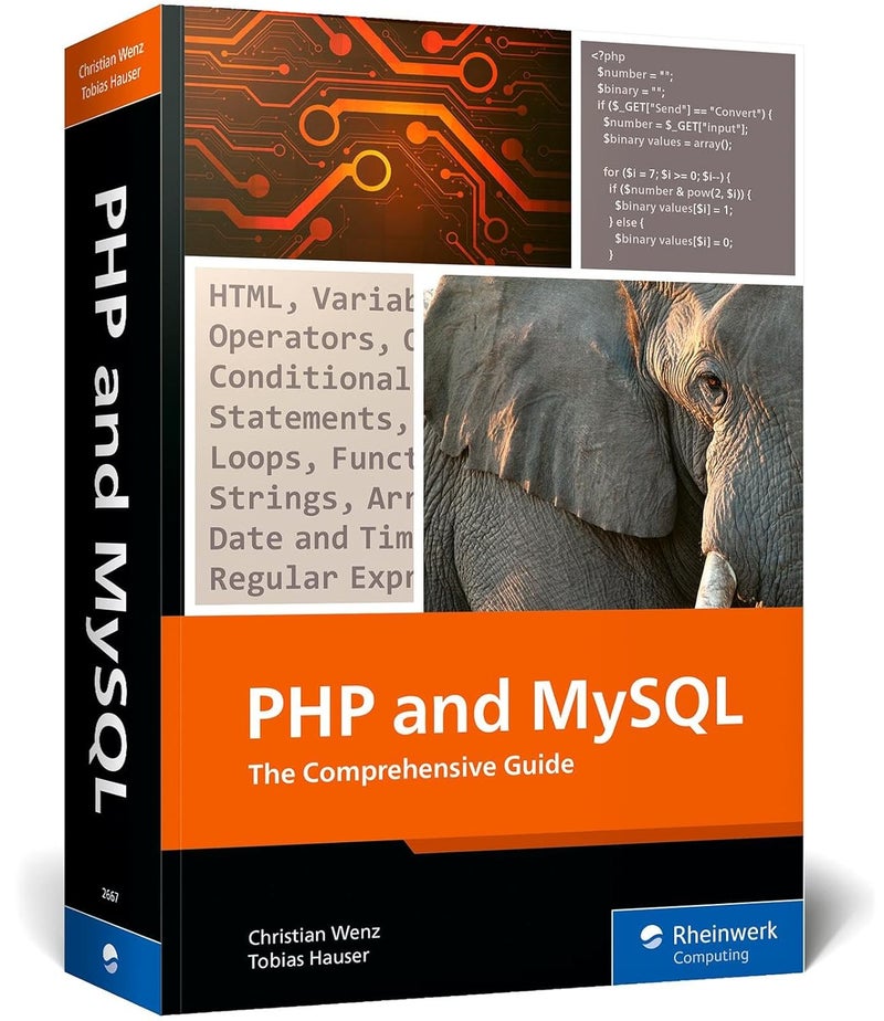 PHP and MySQL: The Comprehensive Guide to Server-Side Web Development with PHP 8 – Build Dynamic Websites with Database Integration, Security, and More (Rheinwerk Computing)