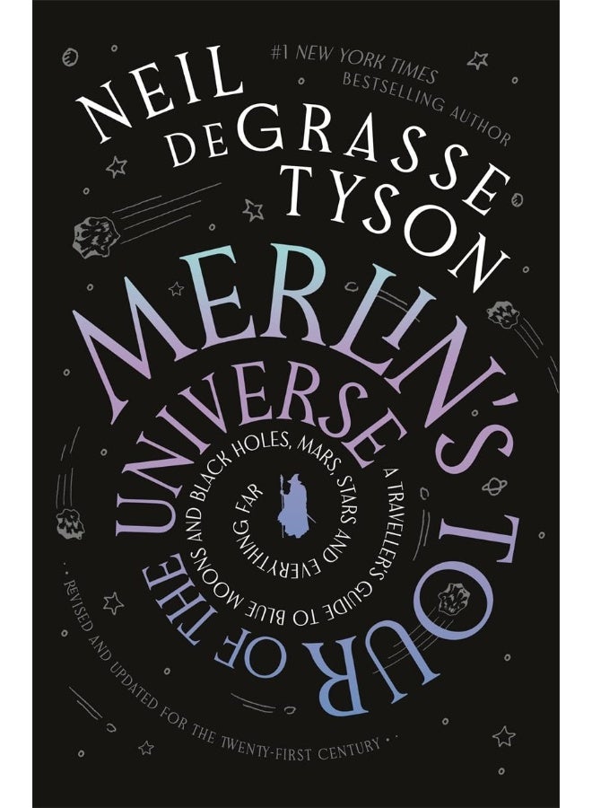 Merlin's Tour of the Universe: A Traveller's Guide to Blue Moons and Black Holes, Mars, Stars and Everything Far 