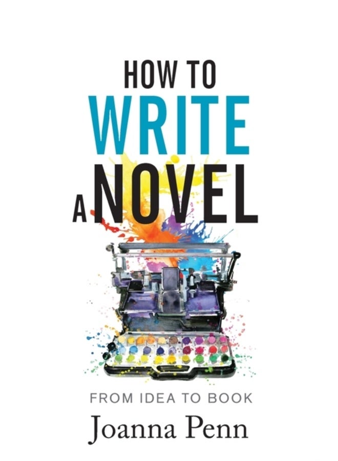 How to Write a Novel: From Idea to Book 