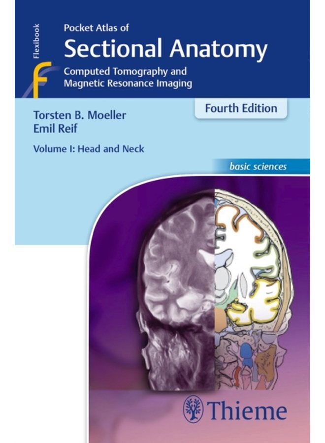Pocket Atlas of Sectional Anatomy Volume I Head and Neck Computed Tomography and Magnetic Resonance Imaging - Paperback