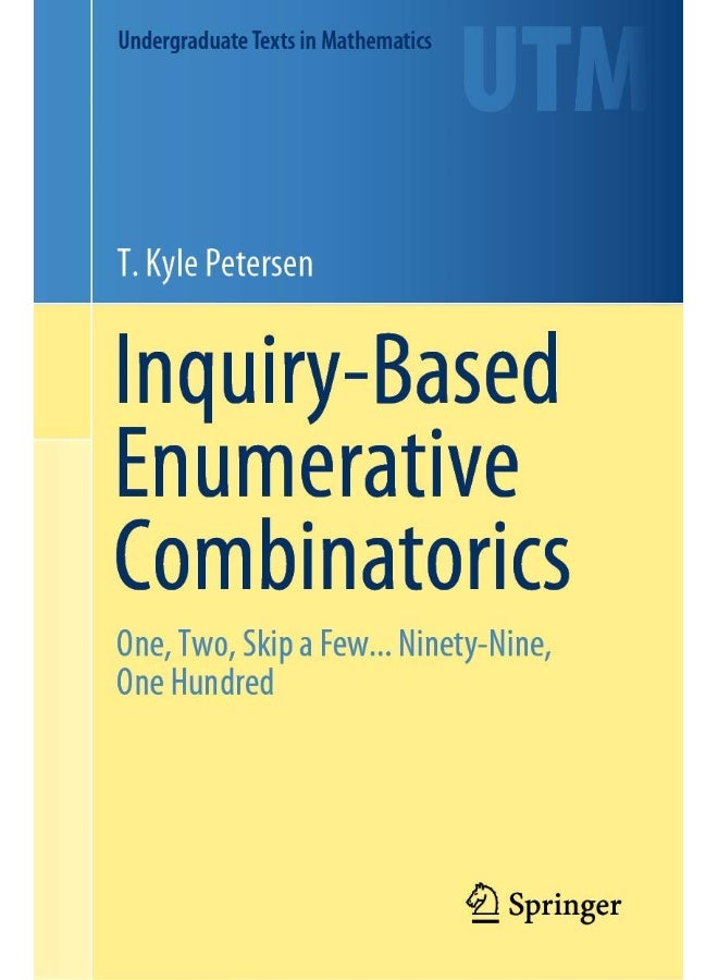 Inquiry-Based Enumerative Combinatorics: One, Two, Skip a Few... Ninety-Nine, One Hundred 
