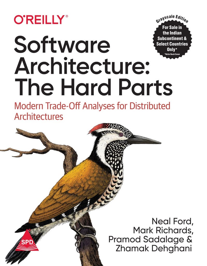 Software Architecture: The Hard Parts - Modern Trade-Off Analyses for Distributed Architectures (Grayscale Indian Edition) - Image 1
