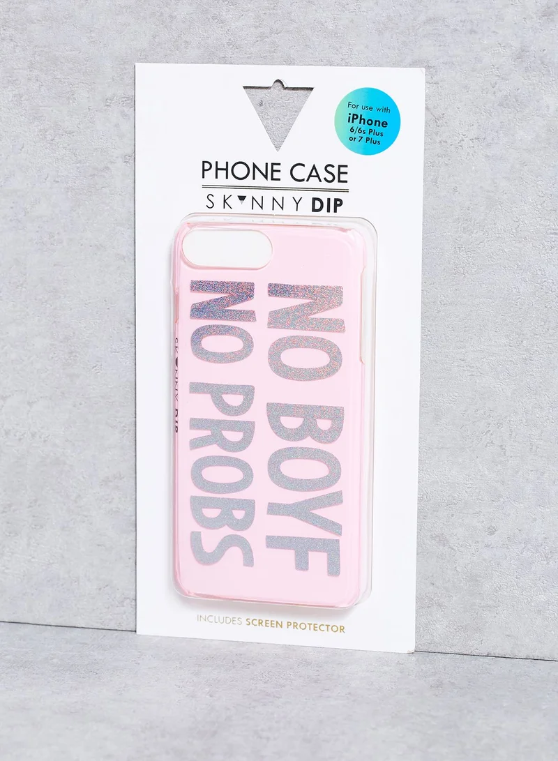 Skinnydip London Iphone 6/6S Plus & 7 Plus No Boyf No Probs