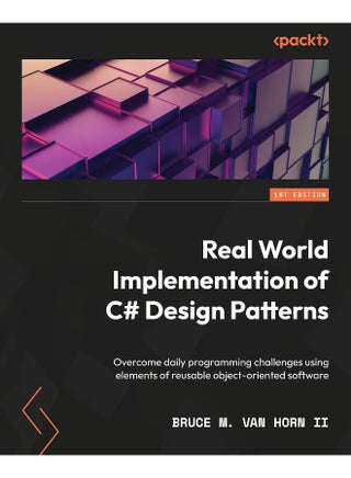 Packt Real-World Implementation of C# Design Patterns: Overcome daily programming challenges using elements of reusable object-oriented software - pzsku/Z317B58624AA1B3E0D35AZ/45/1748329184/f71b1dae-2fb6-4b65-8643-461548dd4e29