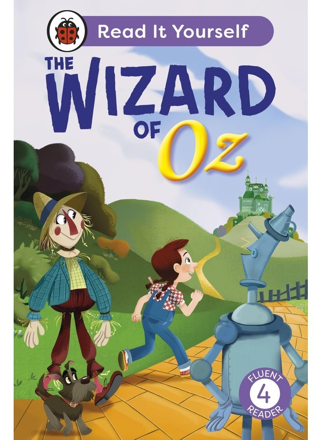 The Wizard of Oz: Read It Yourself - Level 4 Fluent Reader