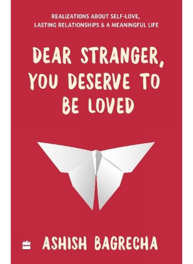 Dear Stranger, You Deserve To Be Loved
