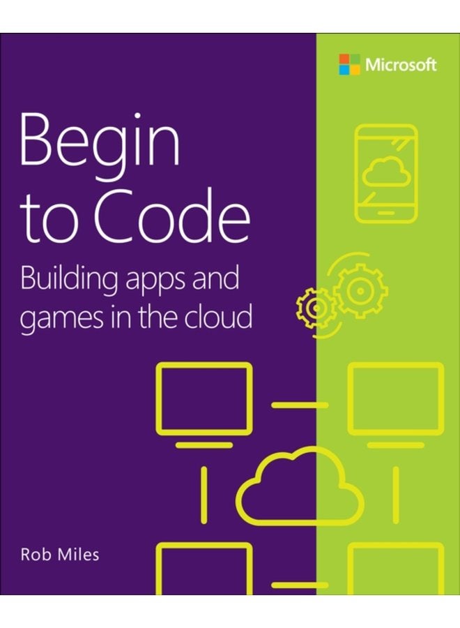 Begin to Code Building apps and games in the Cloud - Paperback