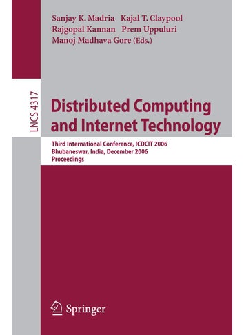 Distributed Computing and Internet Technology: Third International Conference, ICDCIT 2006, Bhubaneswar, India, December 20-23, 2006 - pzsku/Z3185A4C422E54DD514A5Z/45/1749041717/7a2ae1e7-9d3a-4a11-9e18-1de8b2a60d02