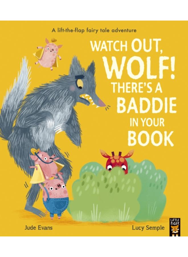 Watch Out, Wolf! There's a Baddie in Your Book 