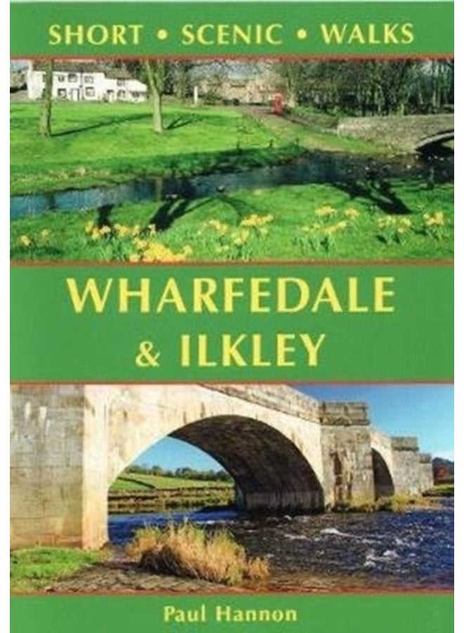 Wharfedale Ilkley Short Scenic Walks - Paperback