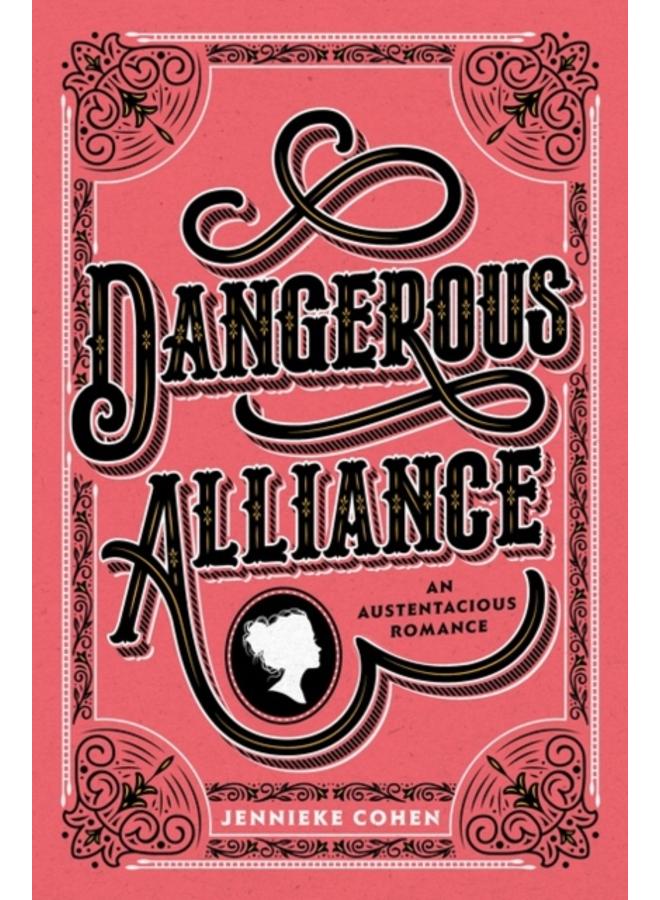 Dangerous Alliance: An Austentacious Romance 