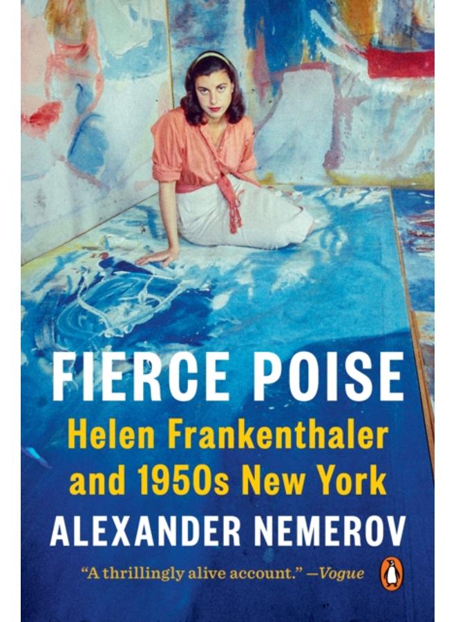 Fierce Poise : Helen Frankenthaler and 1950s New York 