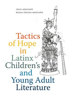 Tactics of Hope in Latinx Children's and Young Adult Literature 