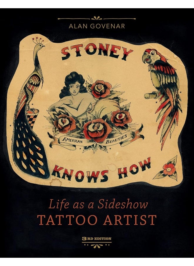 Stoney Knows How: Life as a Sideshow Tattoo Artist, 3rd Edition  - Image 1