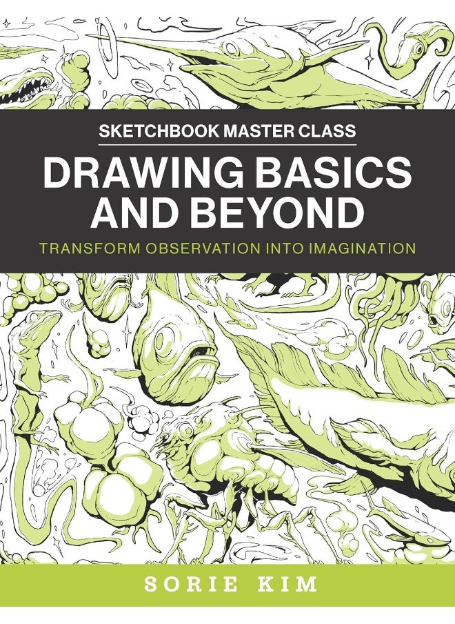 Drawing Basics and Beyond: Transform Observation into Imagination  - Image 1