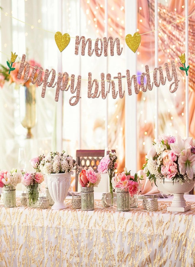 Maicaiffe Rose Gold Glitter Mom Happy Birthday Banner - Mother's Birthday Party Decorations - Mommy Women's Bday Party Supplies - Image 5