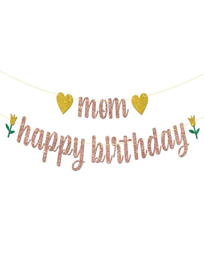 Maicaiffe Rose Gold Glitter Mom Happy Birthday Banner - Mother's Birthday Party Decorations - Mommy Women's Bday Party Supplies - Image 1
