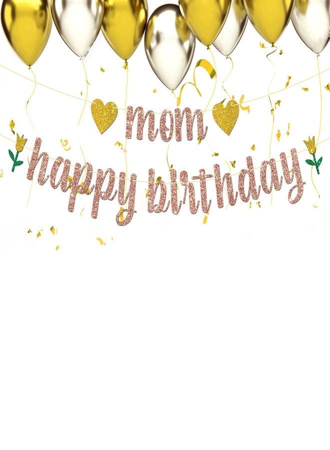 Maicaiffe Rose Gold Glitter Mom Happy Birthday Banner - Mother's Birthday Party Decorations - Mommy Women's Bday Party Supplies - Image 4