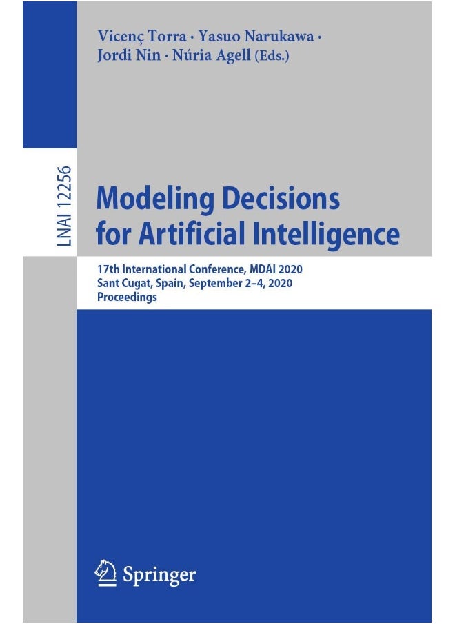 Modeling Decisions for Artificial Intelligence: 17th International Conference, MDAI 2020, Sant Cugat, Spain, September 2-4, 2020, Proceedings 