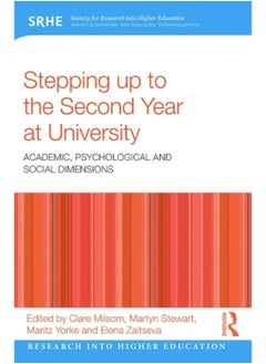 Stepping up to the Second Year at University: Academic, psychological and social dimensions