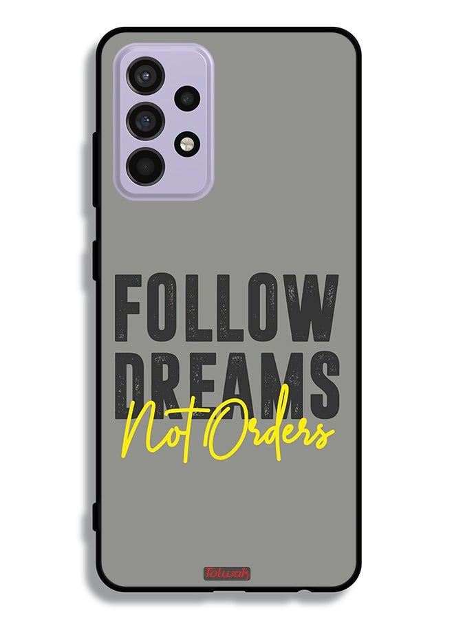 Tolwak Samsung Galaxy A52 5G Protective Case Cover Follow Dreams Not Orders - Image 1