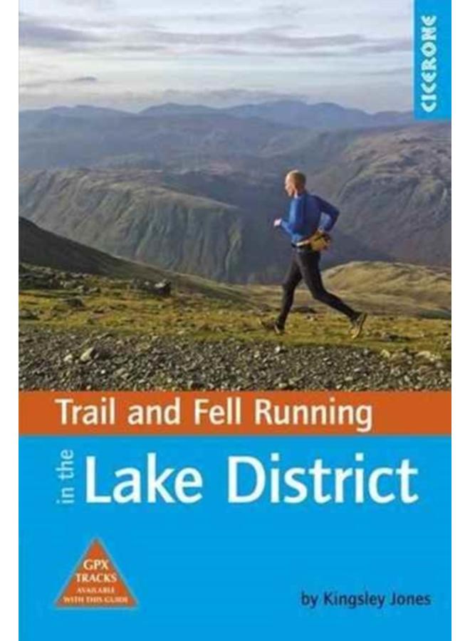 Trail and Fell Running in the Lake District : 40 runs in the National Park including classic routes 