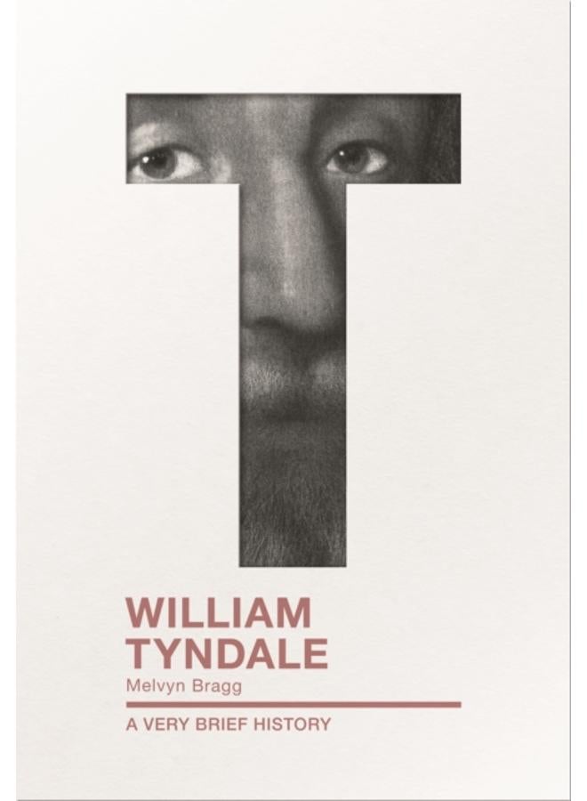 William Tyndale : A Very Brief History 