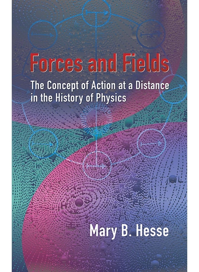 Forces and Fields: The Concept of Action at a Distance in the History of Physics