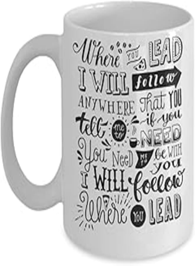 Where You Lead Coffee Mug Cup (White) 11oz Gilmore Girls Quotes Gifts Merchandise Accessories Shirt Sticker Decal Pin Decor Poster Artwork