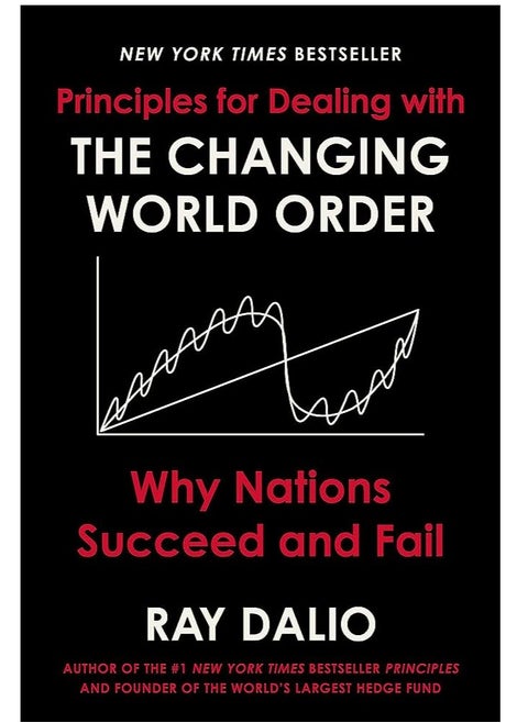 Principles for Dealing with the Changing World Order: Why Nations Succeed and Fail