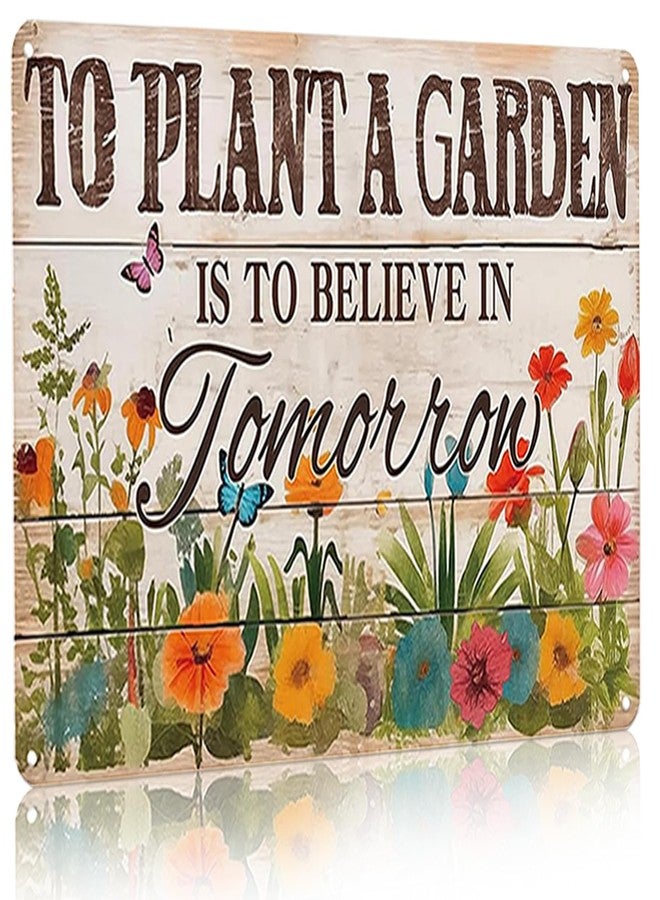 Bestylez Gardening Gifts Vintage Gardening Tin Sign To Plant A Garden is To Believe Tomorrow Sign for Home Garden Greenhouse Living Room Bedroom Outdoor Decor 8X12 Inch (3366) - Image 1