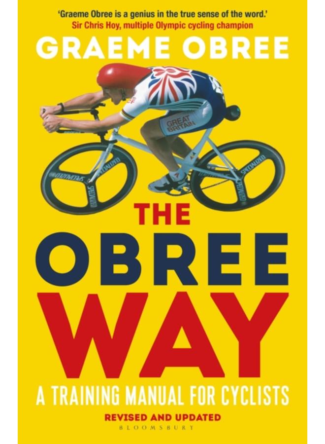 The Obree Way : A Training Manual for Cyclists - ???A MUST-READ??? CYCLING WEEKLY 