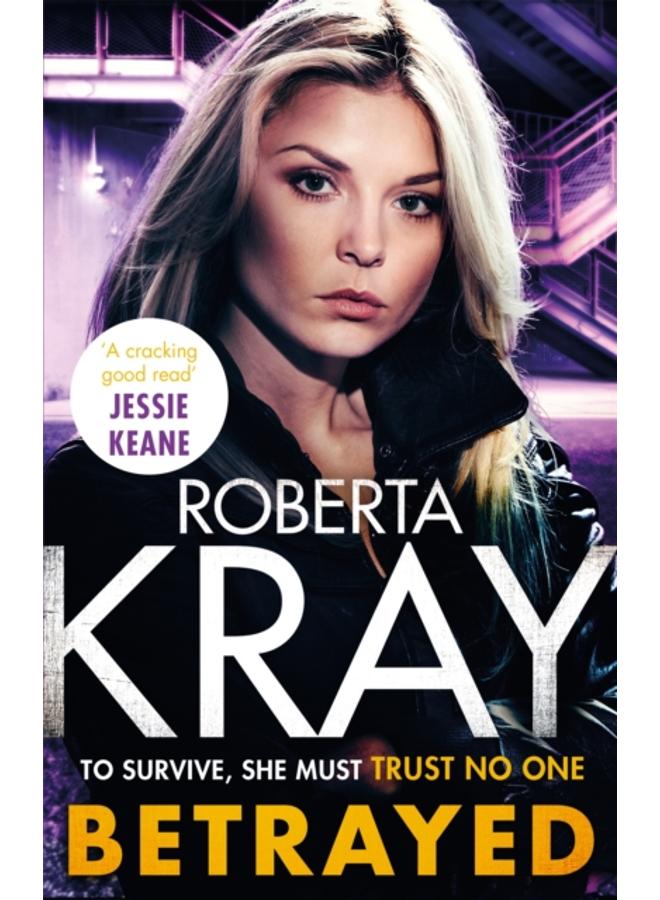 Betrayed : the most gripping and gritty gangland crime thriller you'll read this year 
