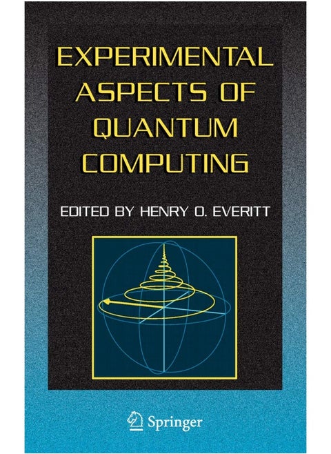 Springer Experimental Aspects of Quantum Computing