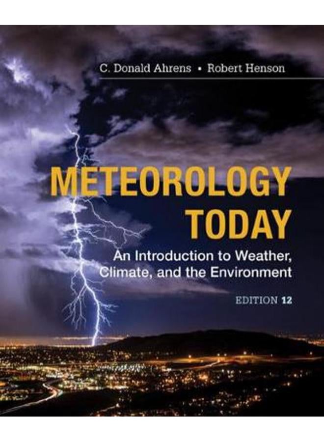 Meteorology Today An Introduction to Weather Climate and the Environment Mindtap Course List Ed 12