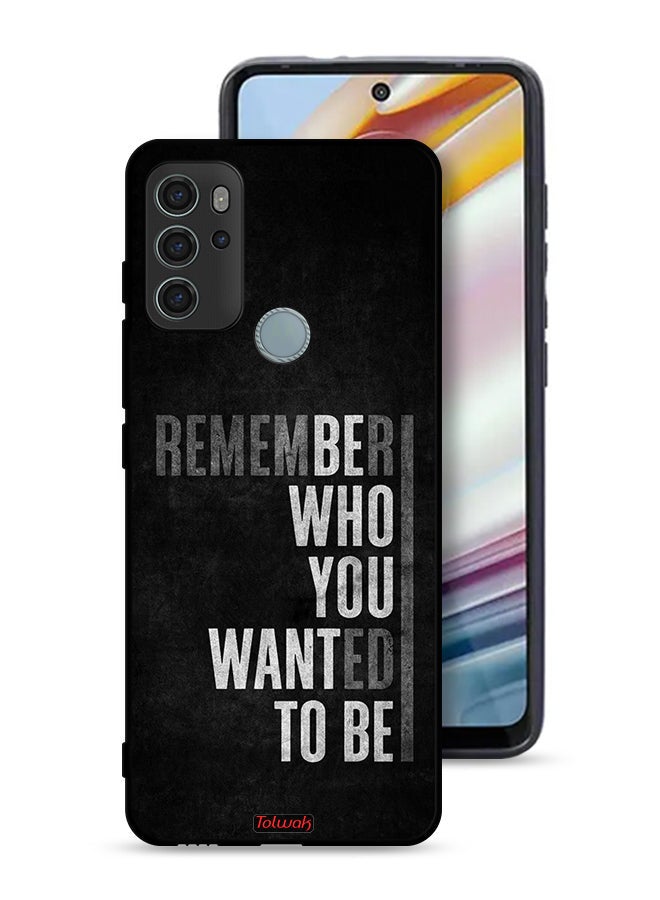 Tolwak Motorola Moto G60S Protective Case Cover Remember Who You Wanted To Be - Image 1