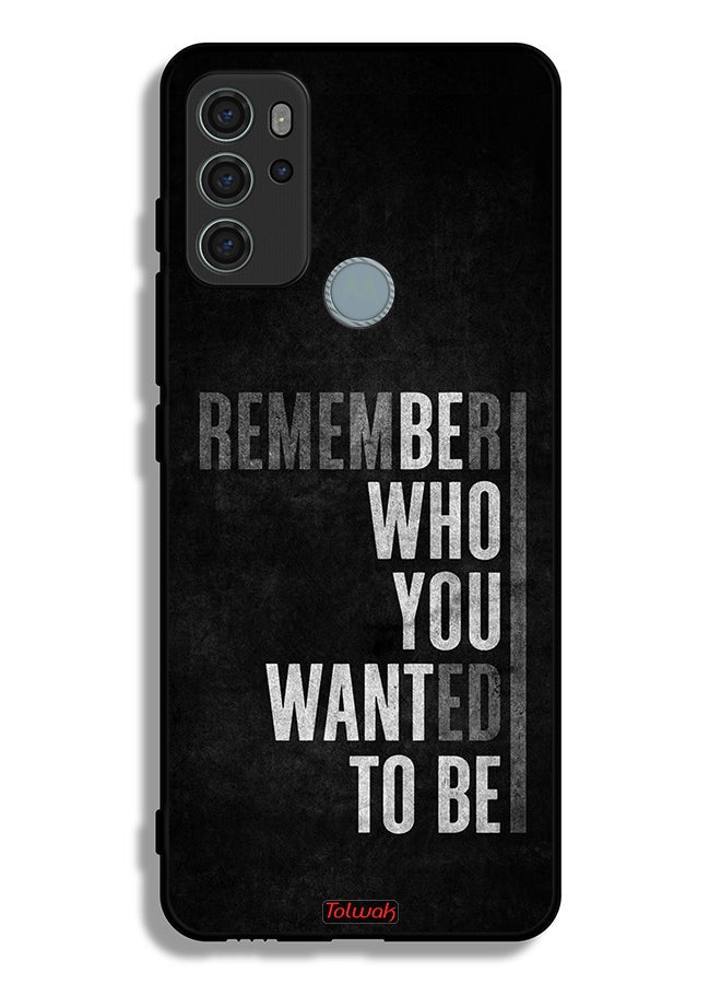 Tolwak Motorola Moto G60S Protective Case Cover Remember Who You Wanted To Be - Image 2
