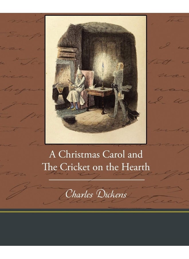A Christmas Carol and the Cricket on the Hearth 