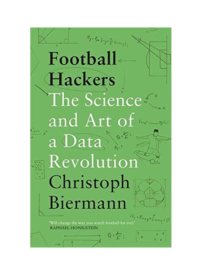 Football Hackers: The Science and Art of a Data Revolution