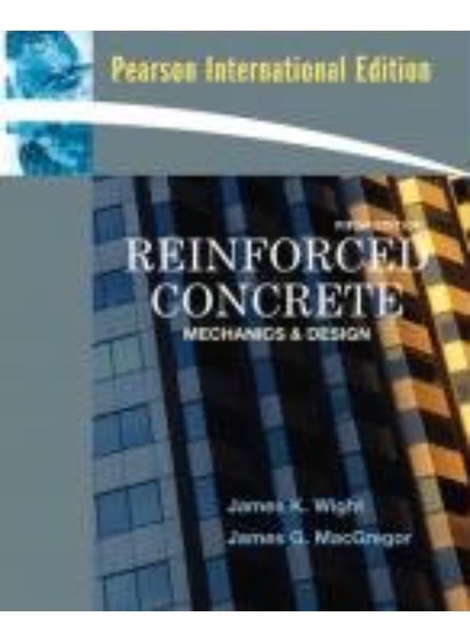 Reinforced Concrete: Mechanics and Design