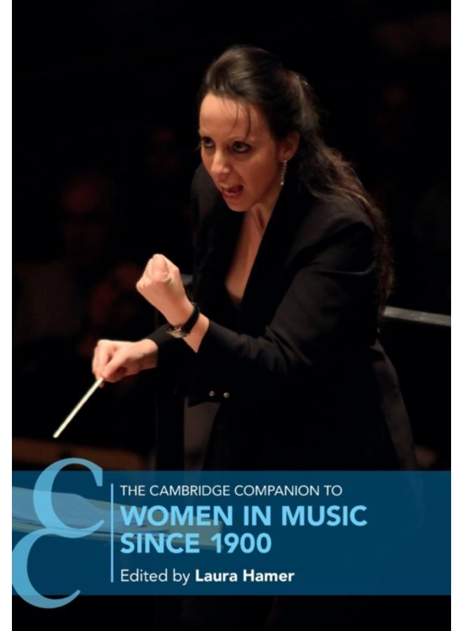The Cambridge Companion to Women in Music since 1900 