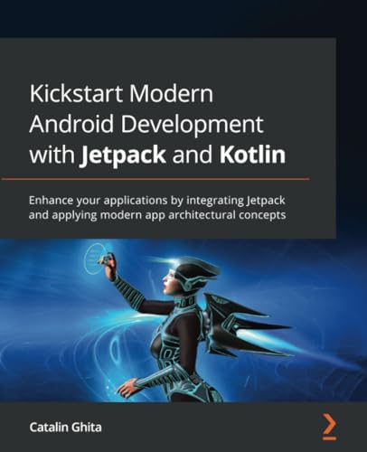 Kickstart Modern Android Development with Jetpack and Kotlin - Image 4