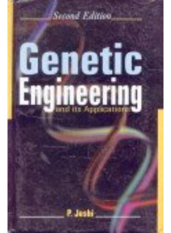 Genetic Engineering and Its Applications  2nd Edation  India  Ed   2 