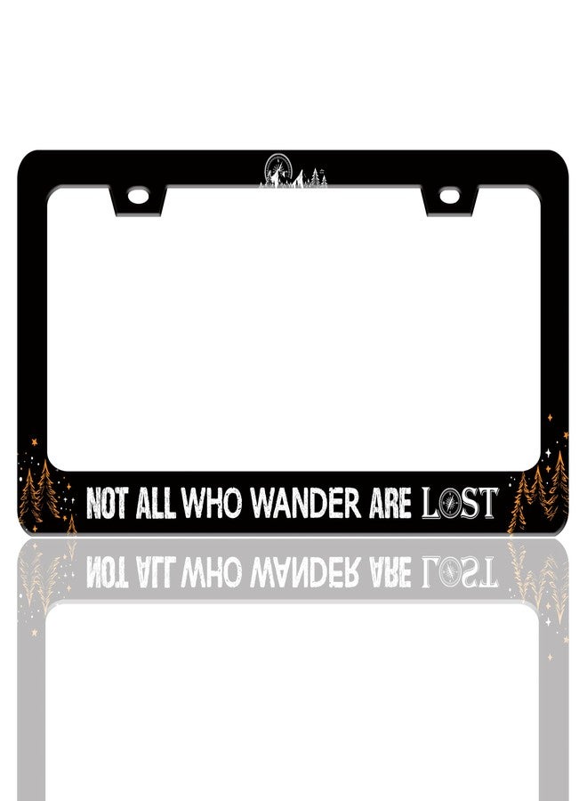 TINALUIN Not All Who Wander are Lost License Plate Frame Mountains Adventure Stainless Steel License Plate Holder for Front and Rear Car Tags Funny for Car Decoration Accessories with Screws 6.3 X 12.2 Inch - Image 1