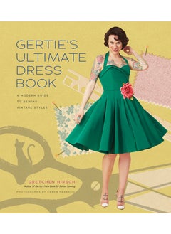 Gertie's Ultimate Dress Book 